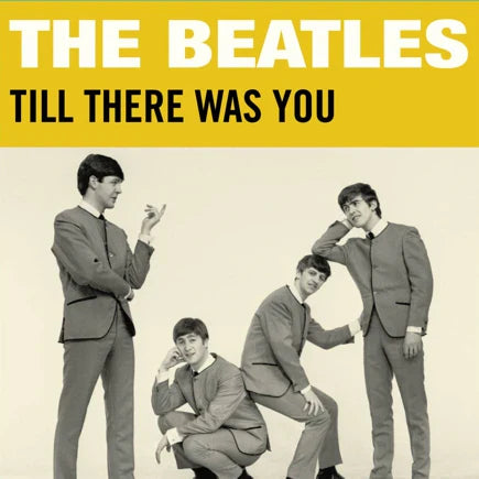 The Beatles- Till There Was You