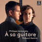 Philippe Jaroussky- A Sa Guitare