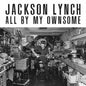 Jackson Lynch- All By My Ownsome