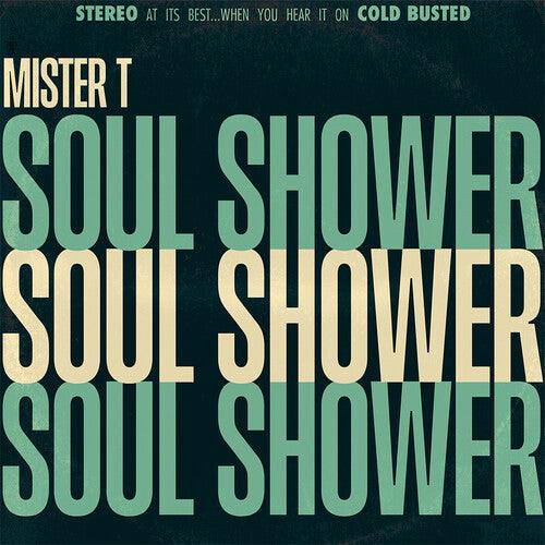Mister T- Soul Shower