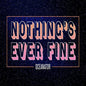 Oceanator- Nothing's Ever Fine (Pink)