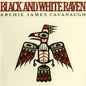 Archie James Cavanaugh- Black & White Raven