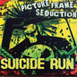 Picture Frame Seduction- Suicide Run