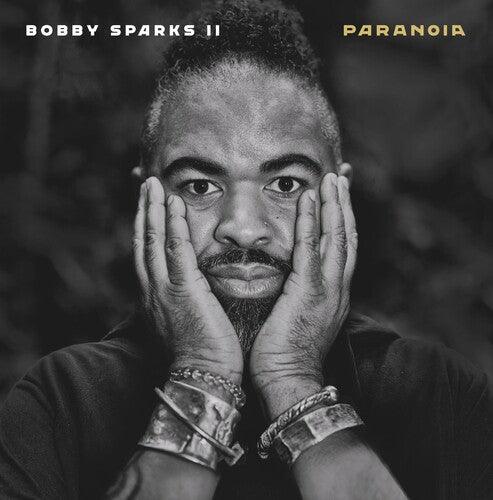 Bobby II Sparks- Paranoia