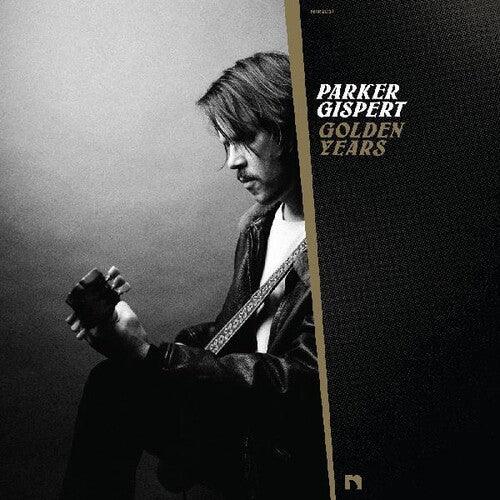 Parker Gispert- Golden Years