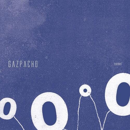 Gazpacho- Bravo