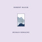 Robert Haigh- Human Remains
