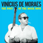 Vinicius de Moraes- Poet Of The Bossa Nova - 180-Gram Yellow Colored Vinyl