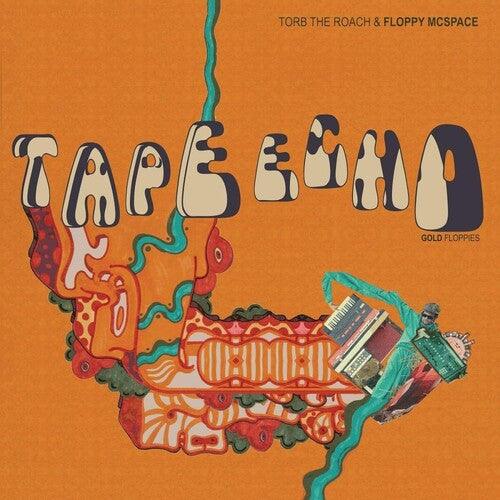 Torb the Roach & Floppy McSpac- Tape Echo Gold Floppies