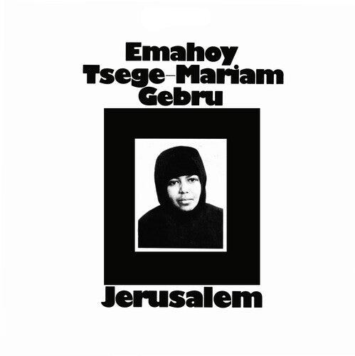 Emahoy Tsege Mariam Gebru- Jerusalem