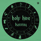Holy Hive- Harping