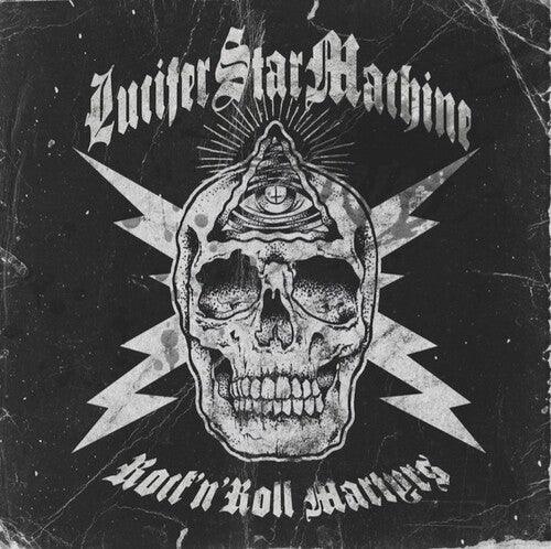 Lucifer Star Machine- Rock 'n' Roll Martyrs