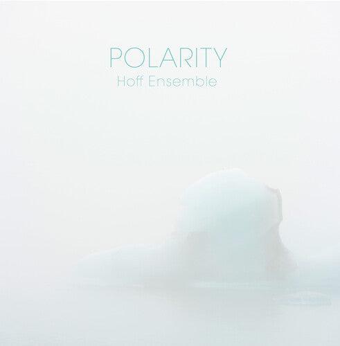 Hoff Ensemble- Polarity