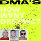 Dma's- How Many Dreams?  [Black 180gram Vinyl]