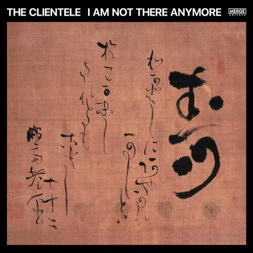 The Clientele (Iex) Peak- I Am Not There Anymore (Indie Exclusive)