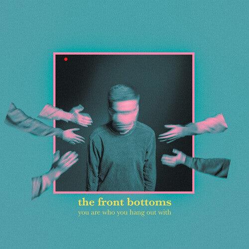 The Front Bottoms- You Are Who You Hang Out With