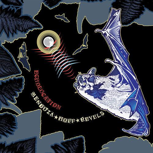 Ava Mendoza & Devin Hoff Revels- Echolocation