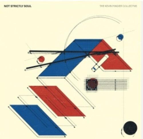 The Kevin Fingier Collective- Not Strictly Soul