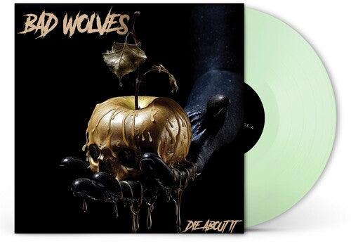 Bad Wolves- Die About It