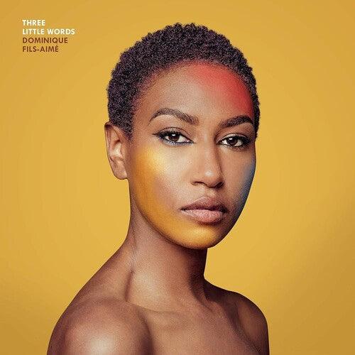Dominique Fils-Aime- Three Little Words