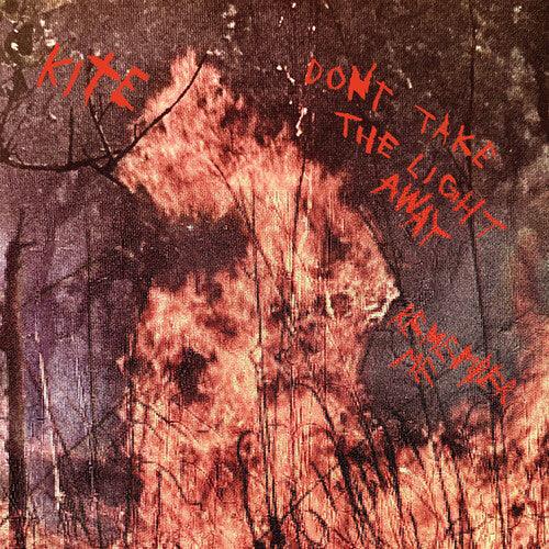 Kite- Don't take the light away / Remember me