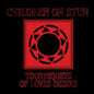 Children on Stun- Tourniquets Of Love's Desire