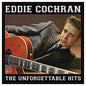 Eddie Cochran- The Unforgettable Hits Collection