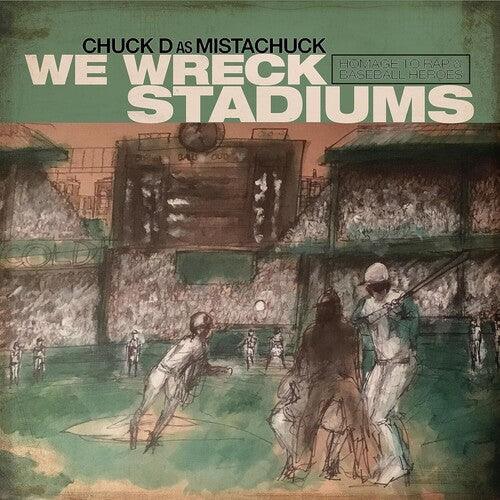 Chuck D- We Wreck Stadiums