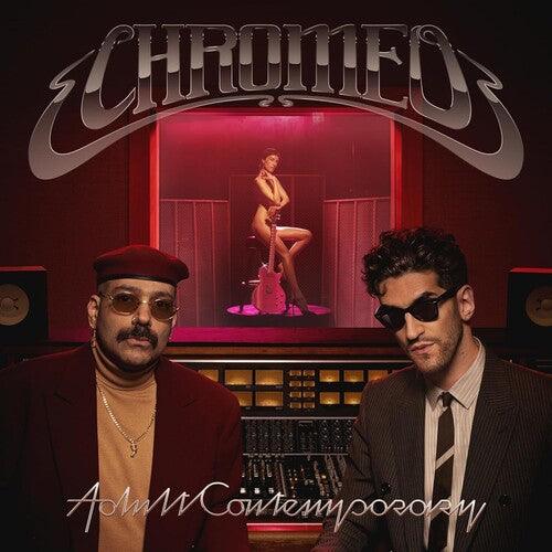 Chromeo- Adult Contemporary