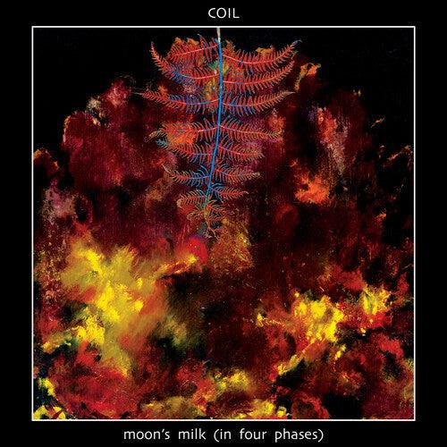 Coil- Moon's Milk (in Four Phases)