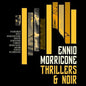 Ennio Morricone- Thrillers & Noir (Original Soundtrack)