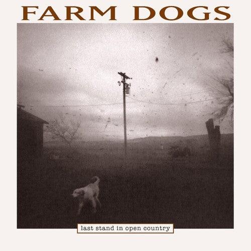 Farm Dogs (Bernie Taupin)- Last Stand In Open Country -RSD24