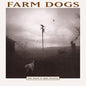 Farm Dogs (Bernie Taupin)- Last Stand In Open Country -RSD24
