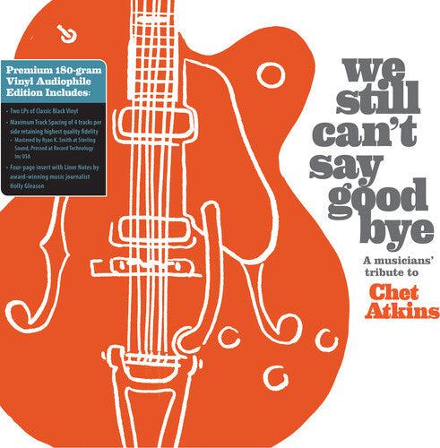 Various Artists- We Still Can't Say Goodbye: A Musicians' Tribute To Chet Atkins (Various Artists)