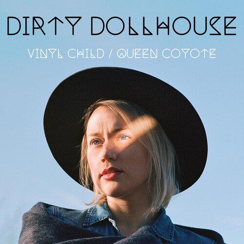 Dirty Dollhouse- Vinyl Child / Queen Coyote