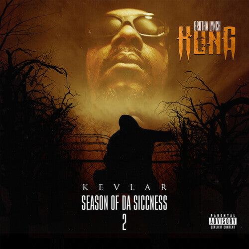 Brotha Lynch Hung- Season Of Da Siccness 2: Kevlar