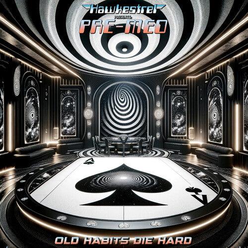 Hawkestrel- Hawkestrel Presents Pre-Med - Old Habits Die Hard