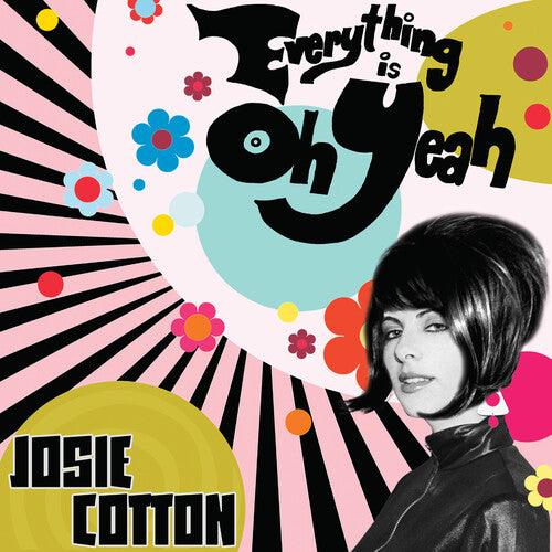 Josie Cotton- Everything Is Oh Yeah