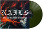 Nails- Every Bridge Burning - Forest Green Vinyl