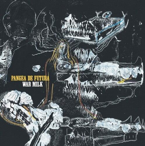 Pangea De Futura- War Milk