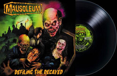 Mausoleum- Defiling the Decayed