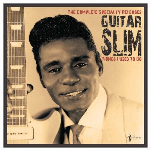Guitar Slim- Things I Used To Do: The Complete Specialty Releases