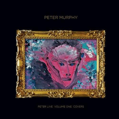 Peter Murphy- Peter Live, Vol. 1: Covers