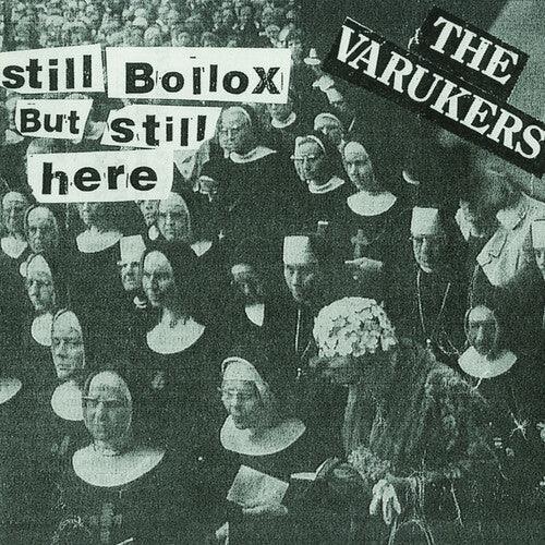 Varukers- Still Bollox But Still Here