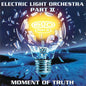 Electric Light Orchestra Part 2- Moment of Truth