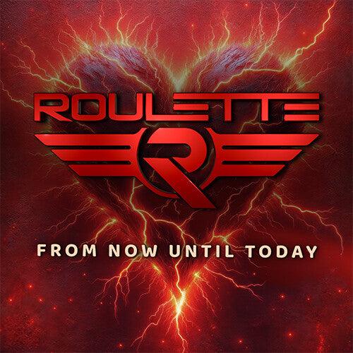 Roulette- From Now Until Today