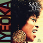 Iyeoka- Say Yes (R)evolved