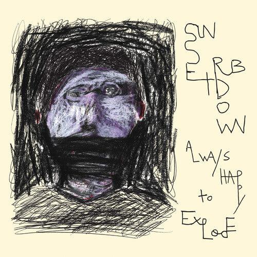 Sunset Rubdown- Always Happy to Explode