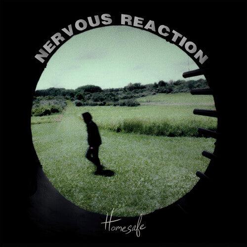 Homesafe- Nervous Reaction