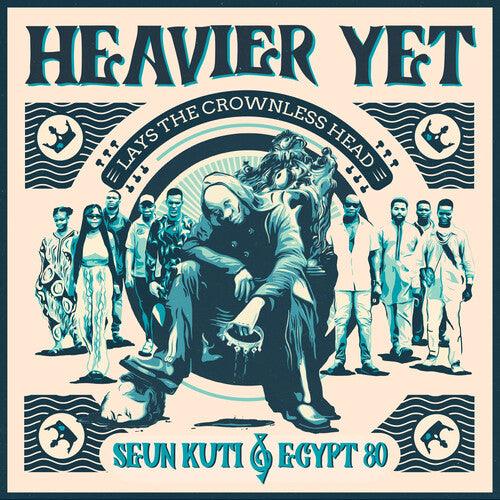 Seun Kuti & Egypt 80- Heavier Yet (lays The Crownless Head)
